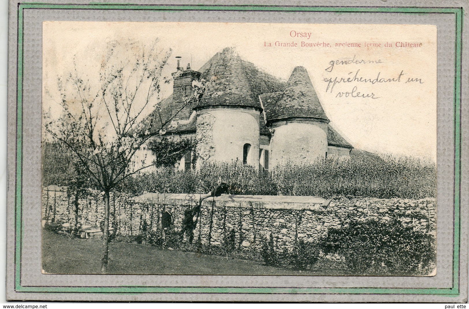 CPA - Environs D'ORSAY (91) - Aspect De La Ferme Du Château La Grande Bouvêche En 1903 - Gendarme Et Voleur - Orsay