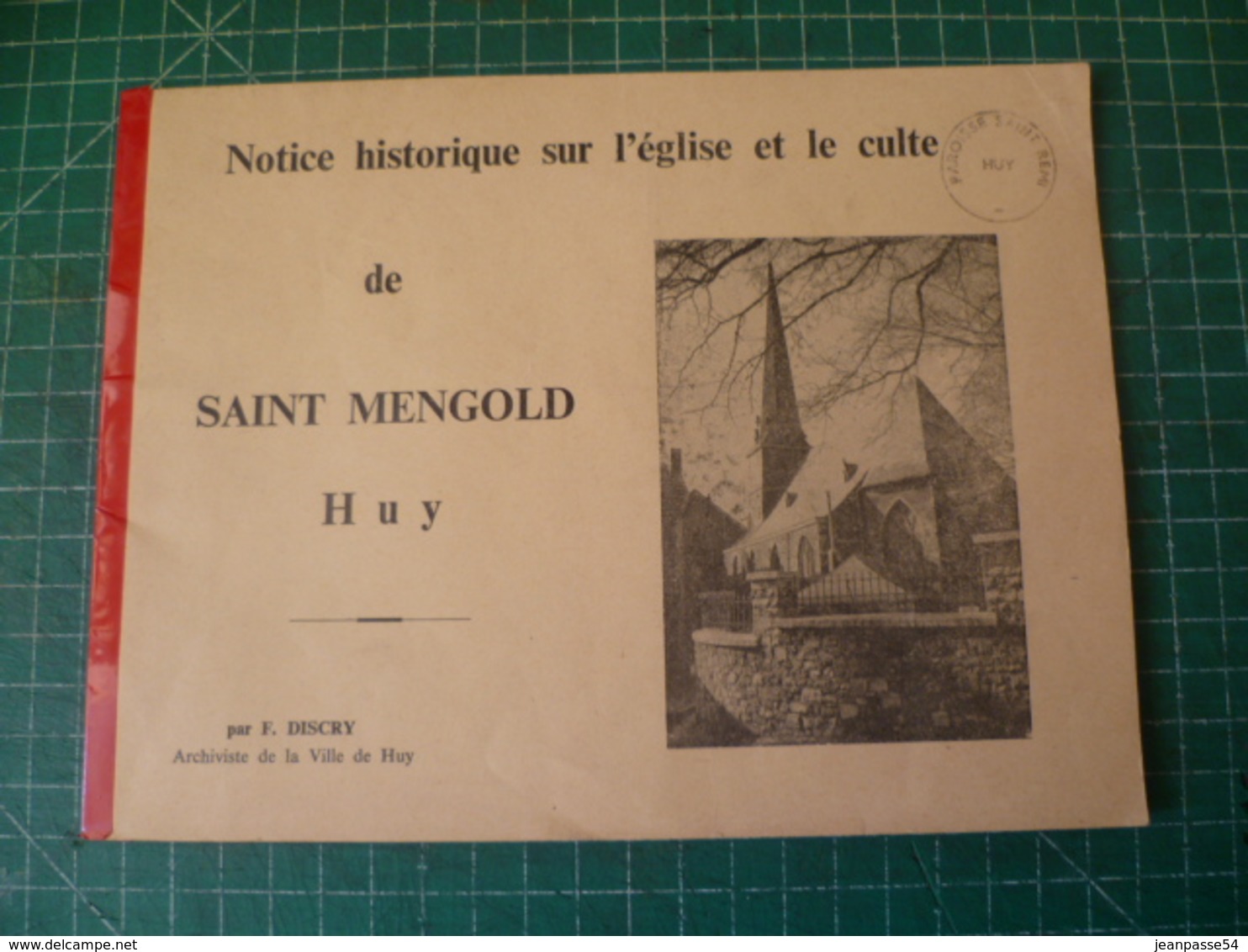 Notice Historique Sur L'église Et Le Culte De Saint Mengold Huy. Par F. Discry - Belgium