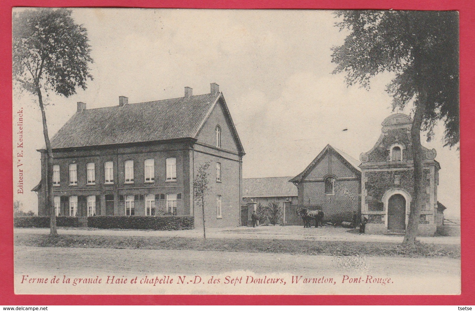 Warneton - Ferme De La Grande Haie Et Chapelle N-D Des Sept Douleurs  -1912 ( Voir Verso ) - Comines-Warneton - Komen-Waasten