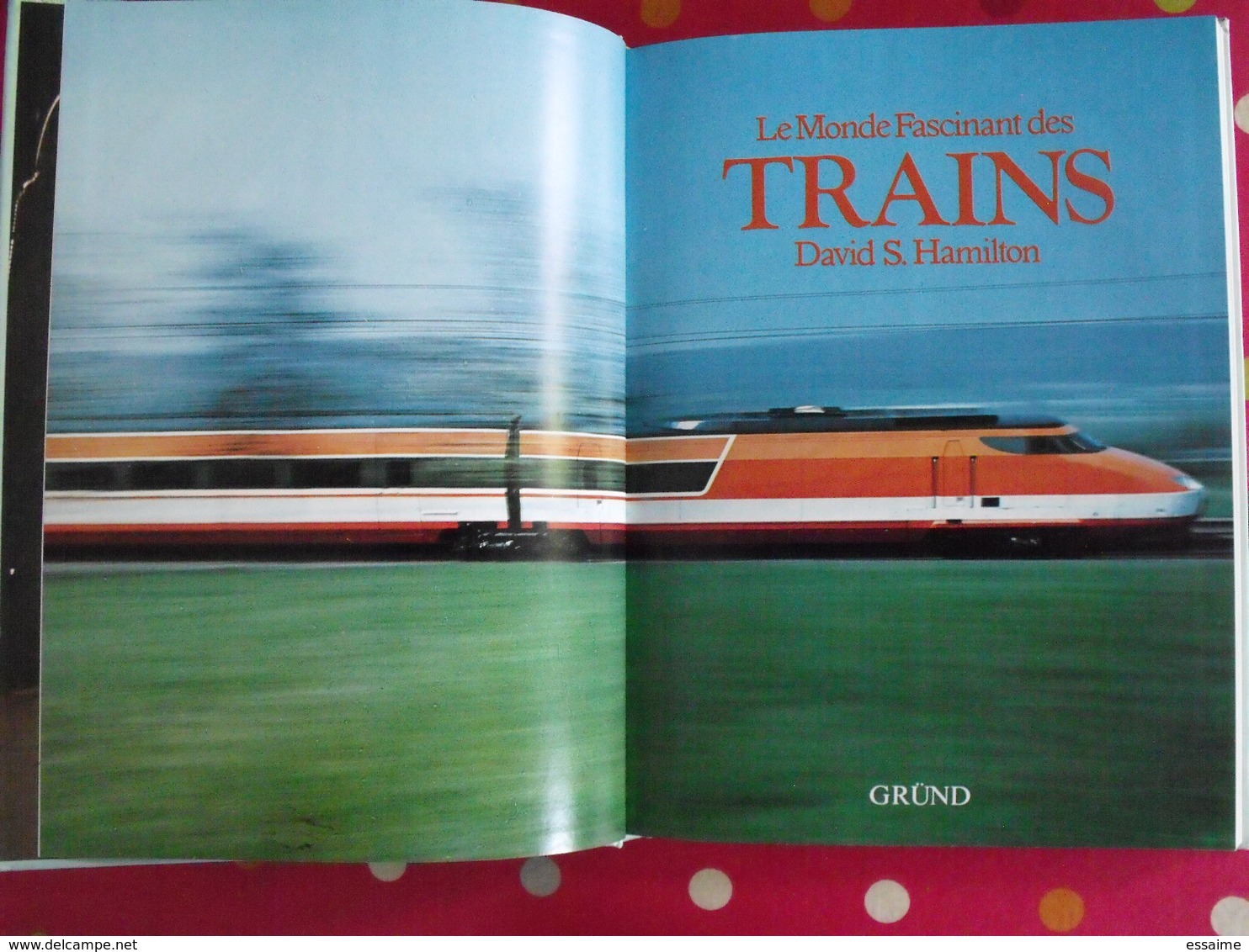 Le Monde Fascinant Des Trains. David S. Hamilton. Colinet Derogis. Gründ 1977. Bien Illustré - Ferrocarril & Tranvías