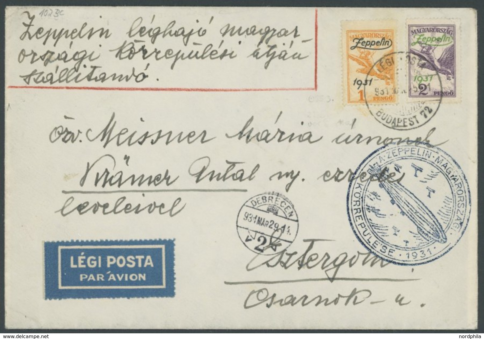 ZEPPELINPOST 102Bc BRIEF, 1931, Ungarnfahrt, Ungarische Post, Abwurf Debrecen, Frankiert Mit Beiden Zeppelinmarken, Prac - Airmail & Zeppelin