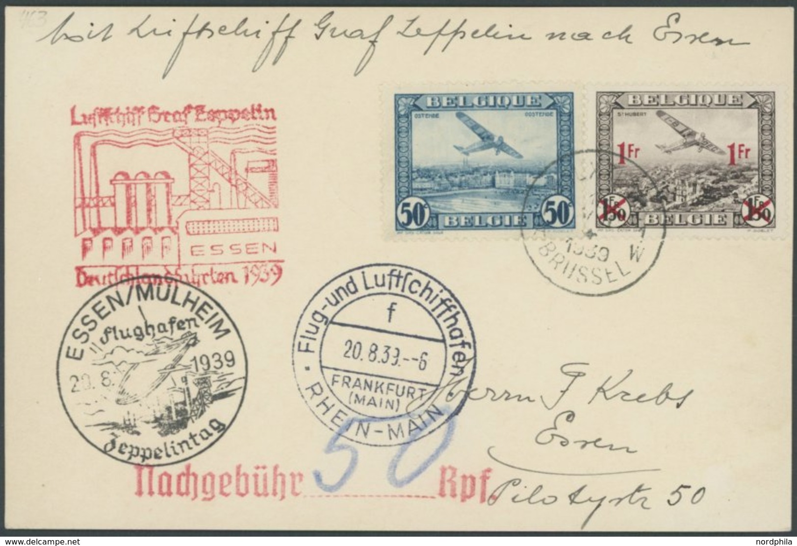 ZULEITUNGSPOST 463 BRIEF, Belgien: 1939, Fahrt Nach Essen, Nachgebühr 50 Pf. Wegen Fehlendem Deutschen Zeppelinporto!, P - Airmail & Zeppelin