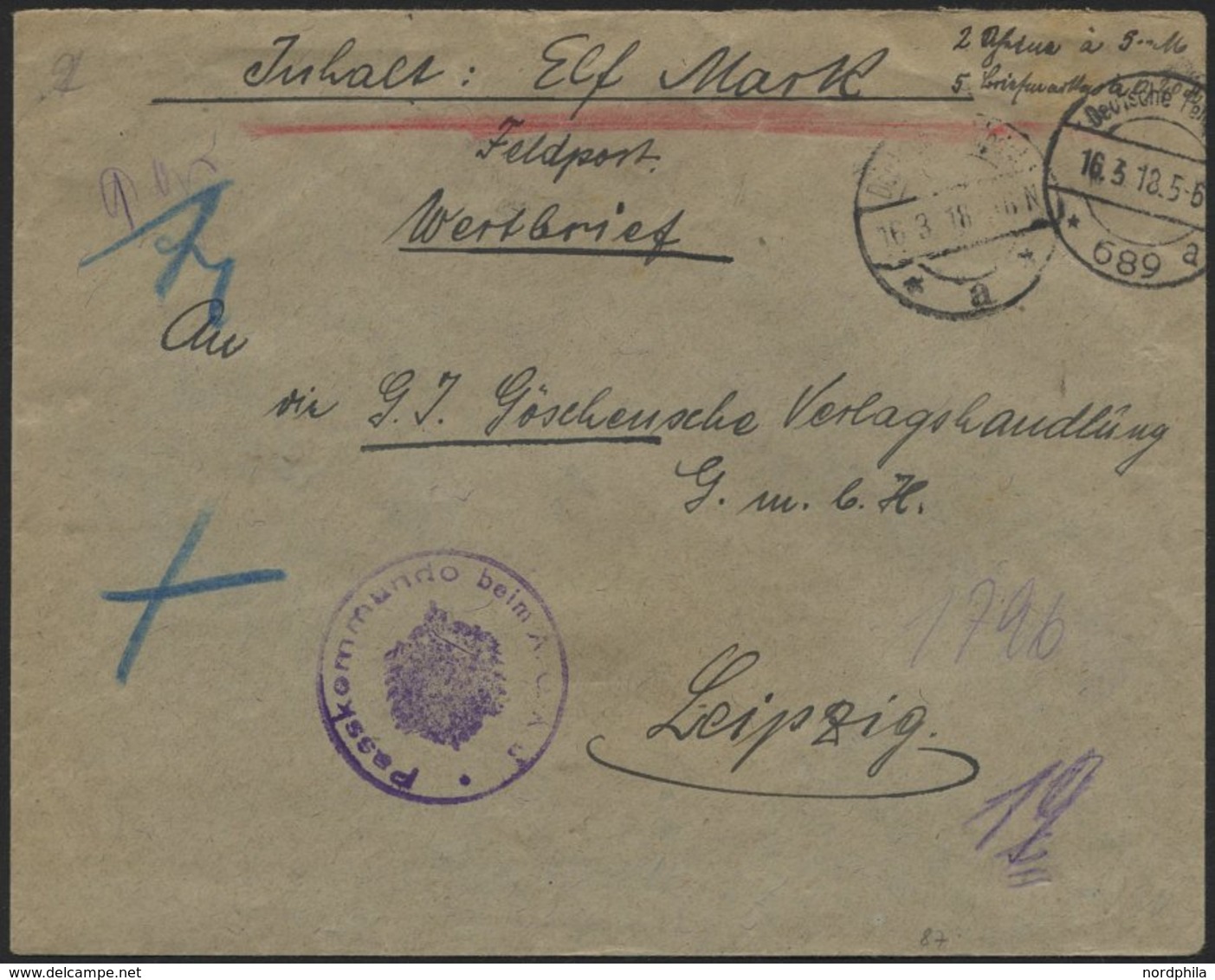 DT. FP IM BALTIKUM 1914/18 DEUTSCHE FELDPOST 689 * A, 16.3.18, Auf Wertbrief über 11.- Mark An Die Göschensche Verlagsha - Latvia