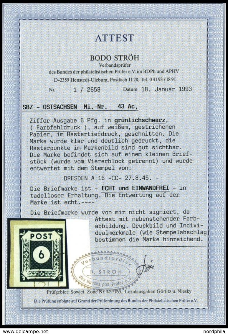 OST-SACHSEN 43Ac BrfStk, 1945, 6 Pf. Grünschwarz Auf Kleinem Briefstück, Pracht, R!, Gepr. Sturm Und Fotoattest Ströh, M - Altri & Non Classificati