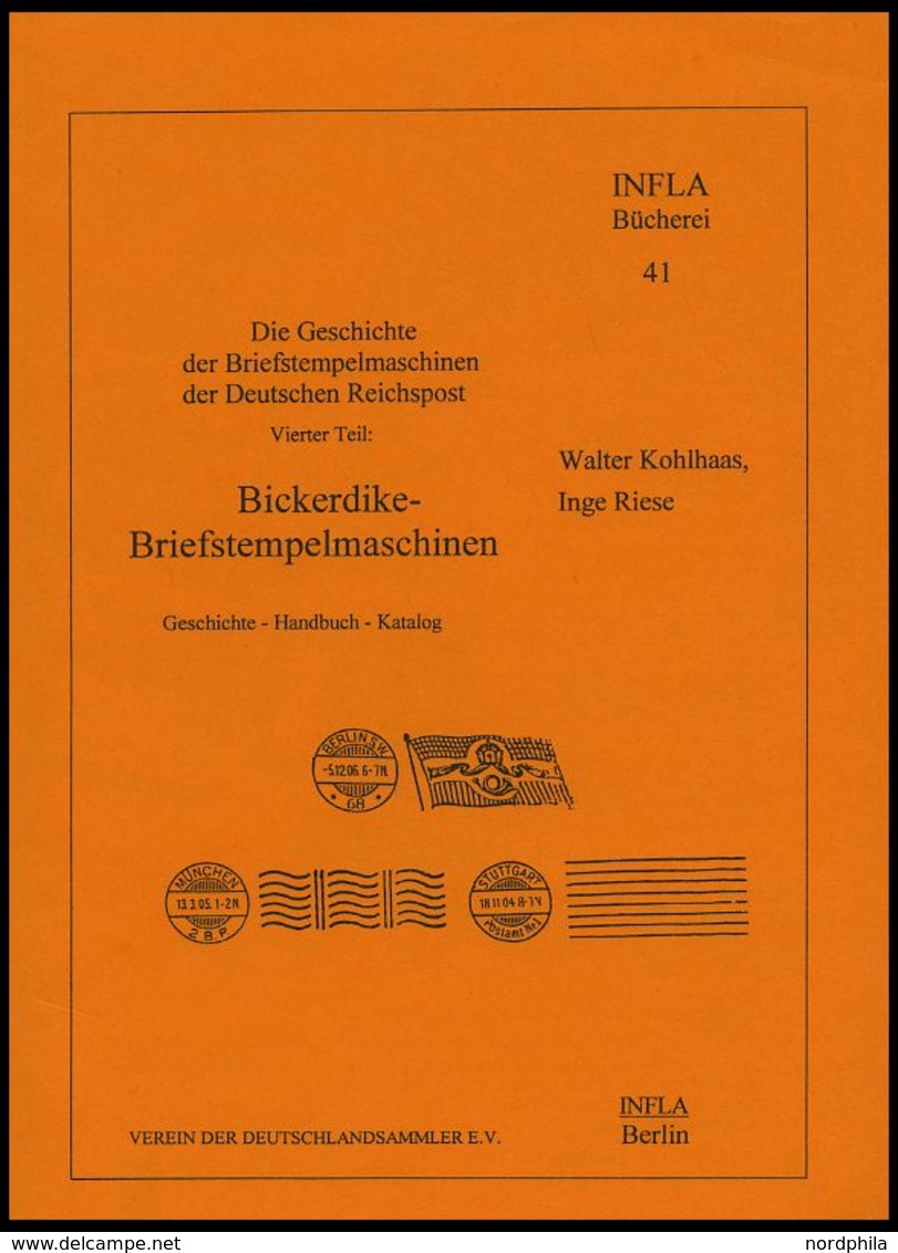 PHIL. LITERATUR Bickerdike-Briefstempelmaschinen, Geschichte - Handbuch - Katalog, Heft 41, 1997, Infla-Berlin, 178 Seit - Philately And Postal History