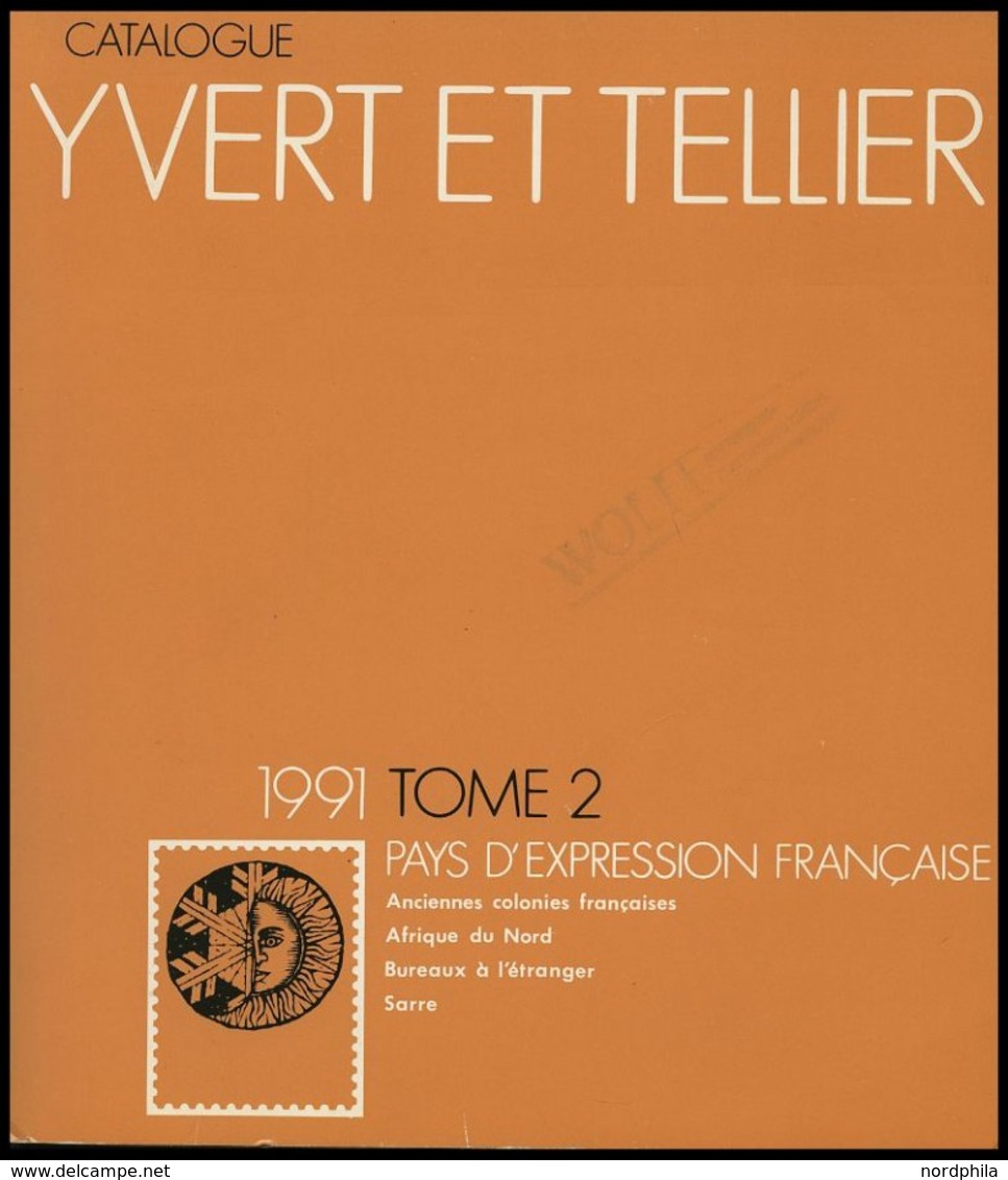 PHIL. LITERATUR Catalogue Yvert Et Tellier - Pays D`Expression Française, Tome 2, 1991, 828 Seiten, In Französisch - Filatelia E Historia De Correos