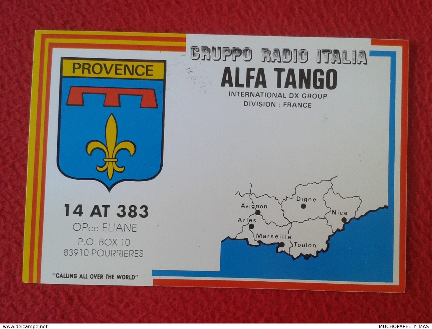 POSTAL TYPE POST CARD QSL RADIOAFICIONADOS RADIO AMATEUR GRUPPO ALFA TANGO ITALIA FRANCIA FRANCE PROVENCE PROVENZA MAP - Otros & Sin Clasificación