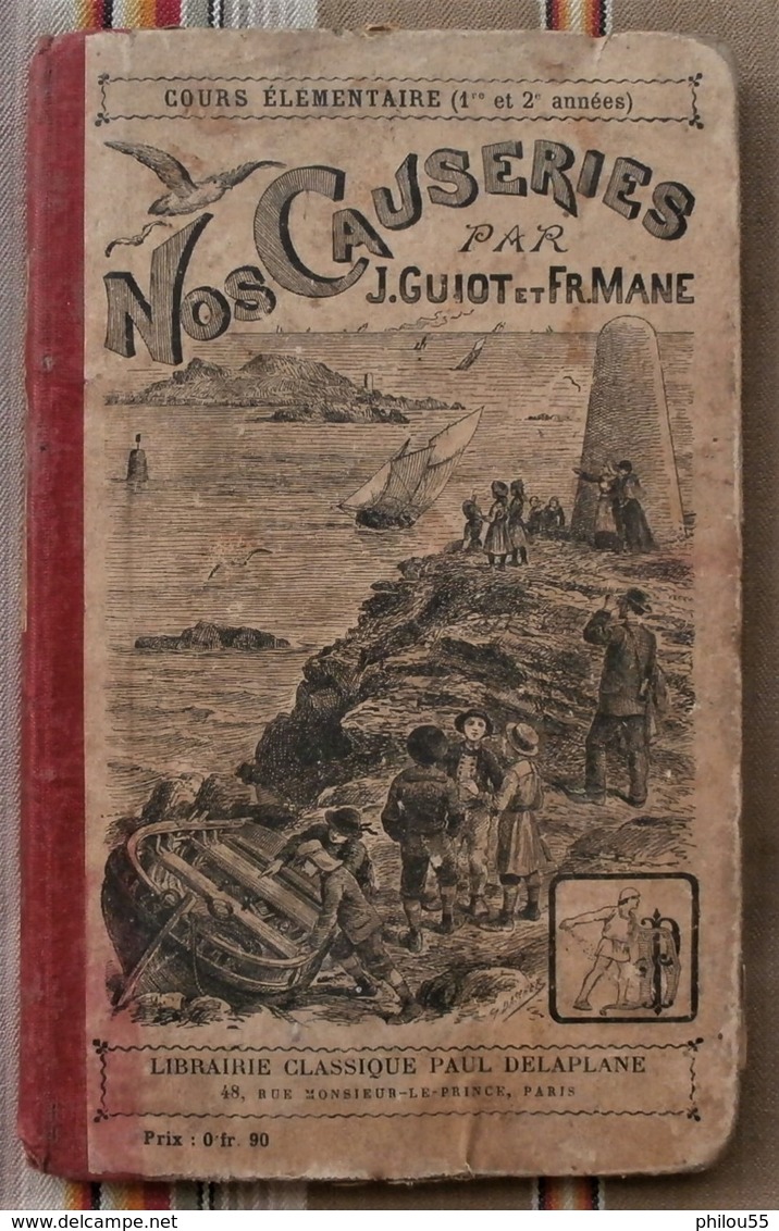 NOS CAUSERIES Lecture CE Paul DELAPLANE 1907 Illustrations J. GUIOT FR. MANE Pas Courant - 6-12 Ans