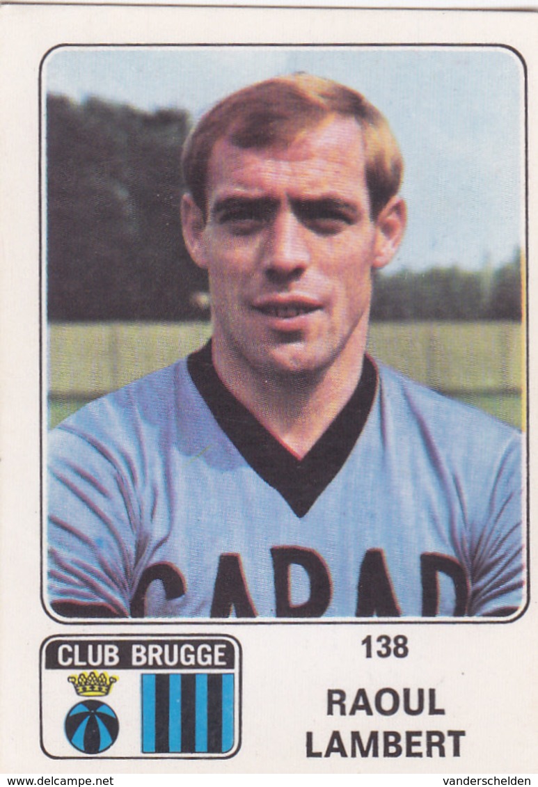 PANINI AUTOCOLLANT 1973 - 74 CLUB BRUGGE RAOUL LAMBERT 138 - Autres & Non Classés