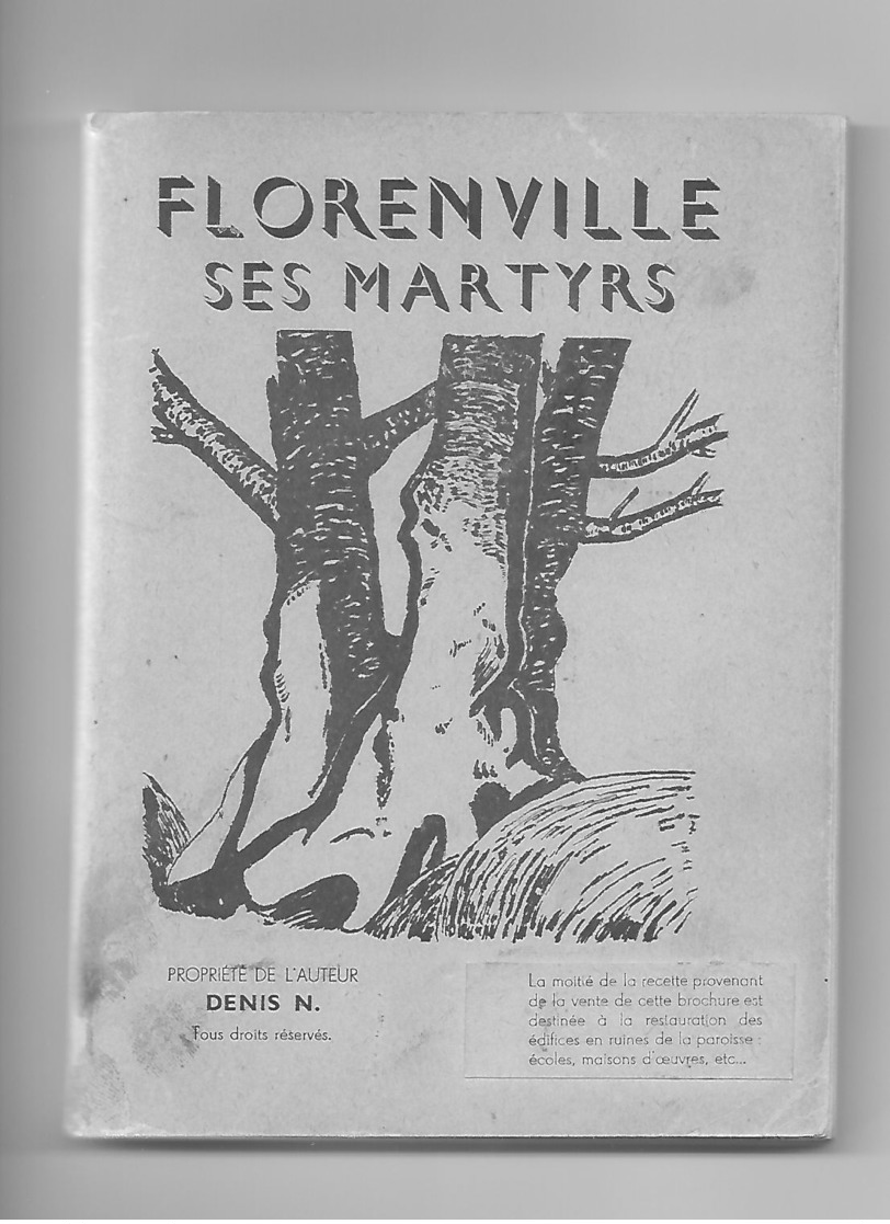 Florenville Ses Martyrs  Par Denis N Imprimerie Pinson Libramont Guerre 1940 1945 176 Pages - Florenville