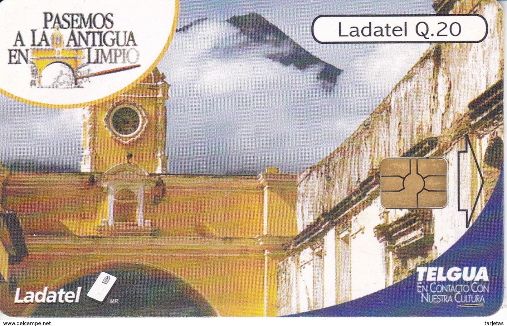 TARJETA DE GUATEMALA LA CIUDAD DE ANTIGUA BELLA Y LIMPIA  (LADATEL-TELGUA) - Guatemala