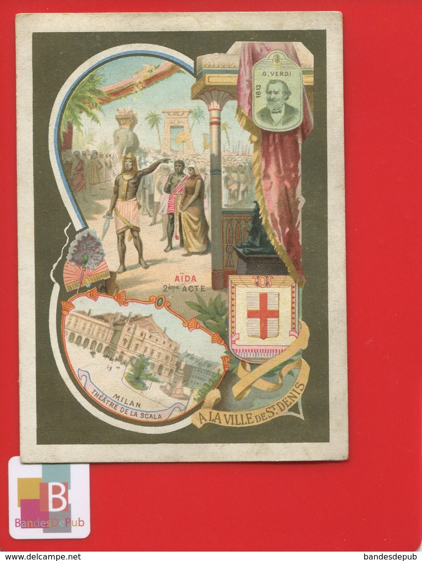 Paris Grand Magasin Ville Saint-Denis Jolie Chromo Opéra De Verdi Théâtre De La Scala Milan Aida Egypte - Altri & Non Classificati