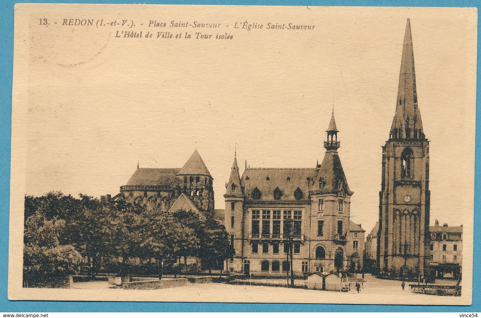 REDON - Place Saint-Sauveur - L'Eglise Saint-Sauveur - L'Hôtel De Ville Et La Tour Isolée- Carte Circulé 1932 - Redon