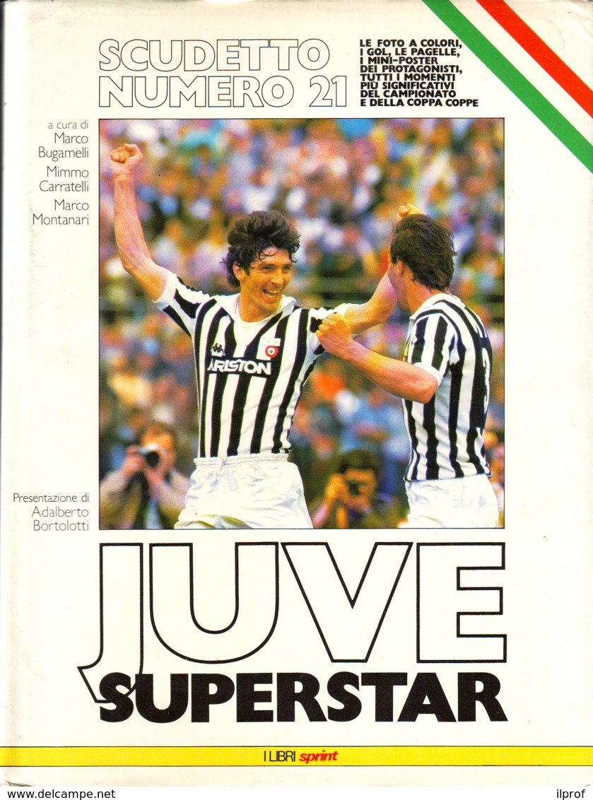 Calcio: Juve Superstar, Scudetto N°21 1983/84 Foto E Statistiche - Sport