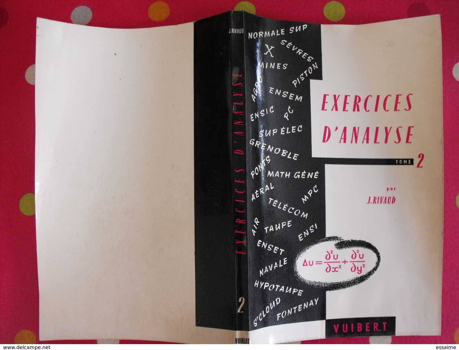 4 Livres Mathématiques. Algèbre, Analyse. Classes Préparatoires Grandes écoles (CPGE). Mathsup, Mathspe. Vuibert Rivaud - Bücherpakete