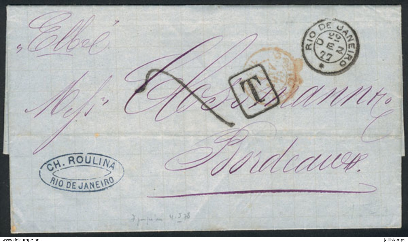 BRAZIL: Entire Letter Sent From Rio To Bordeaux On 20/DE/1877 With Datestamp Of Rio And Framed "T" Due Mark, And Arrival - Andere & Zonder Classificatie