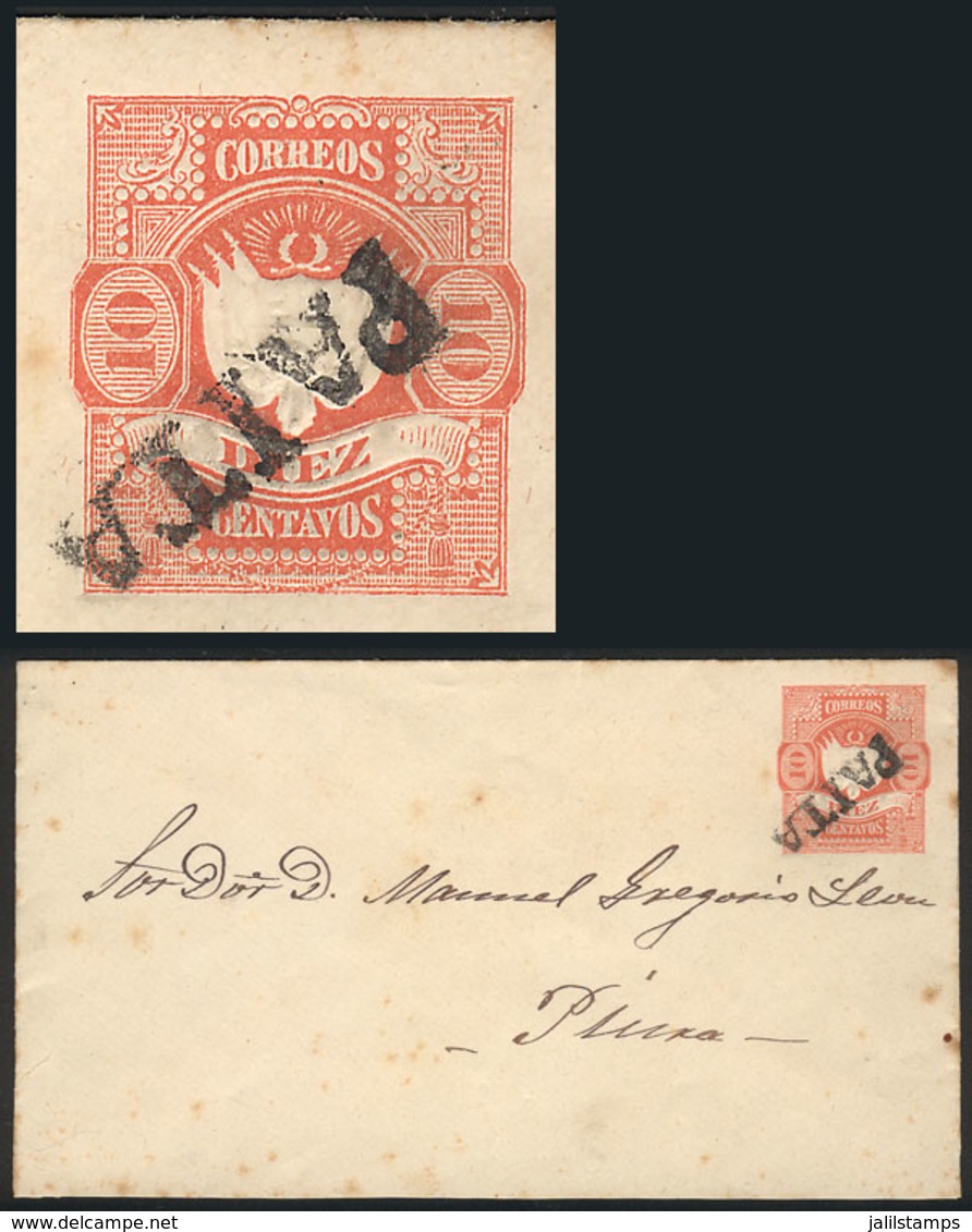 PERU: 10c. Stationery Envelope Sent From PAITA To Piura In MAR/1876, Interesting! - Peru