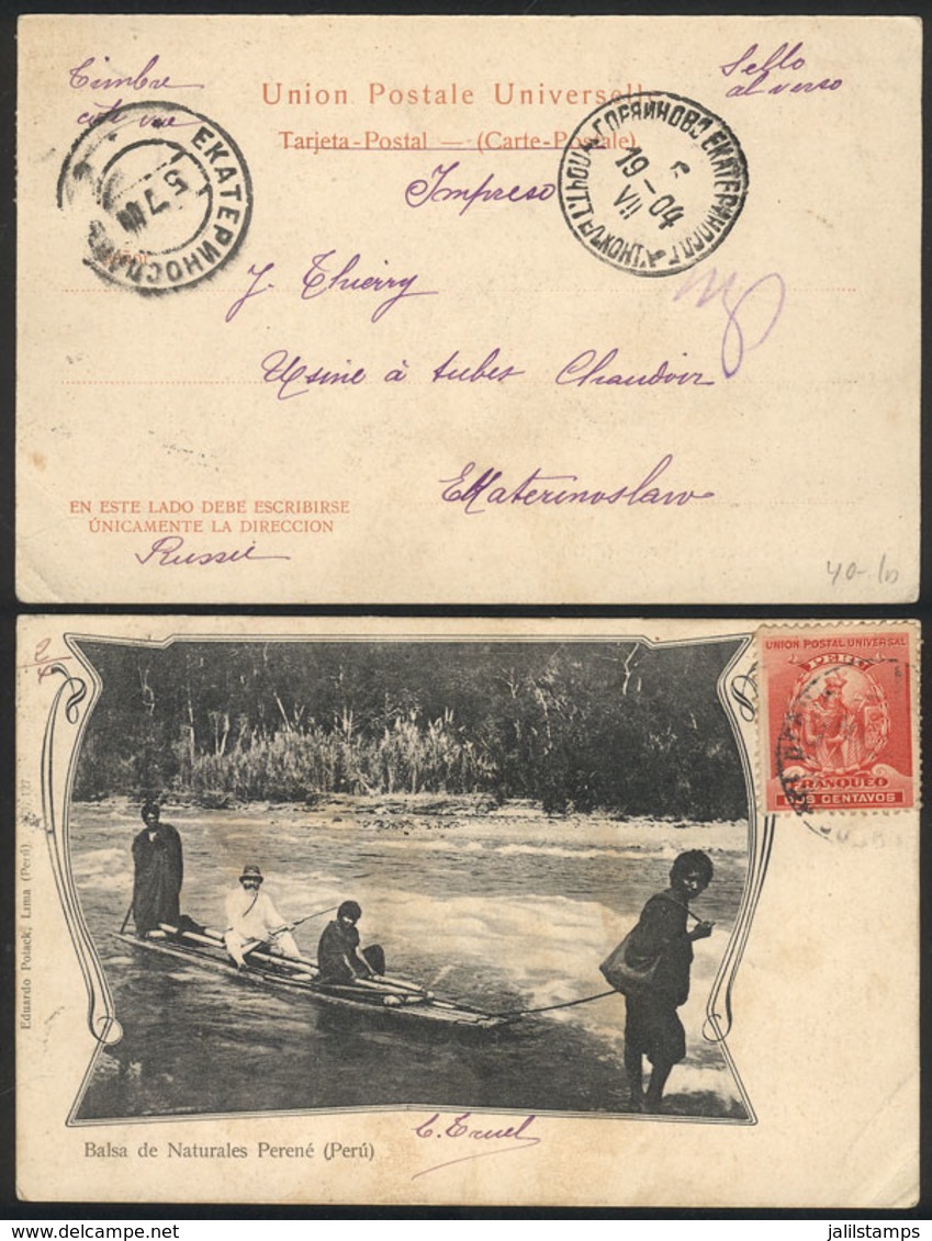 PERU: Postcard (view: "Balsa De Naturales Perené") Franked With 2c. And Sent To RUSSIA On 18/JUN/1904, With Arrival Canc - Pérou