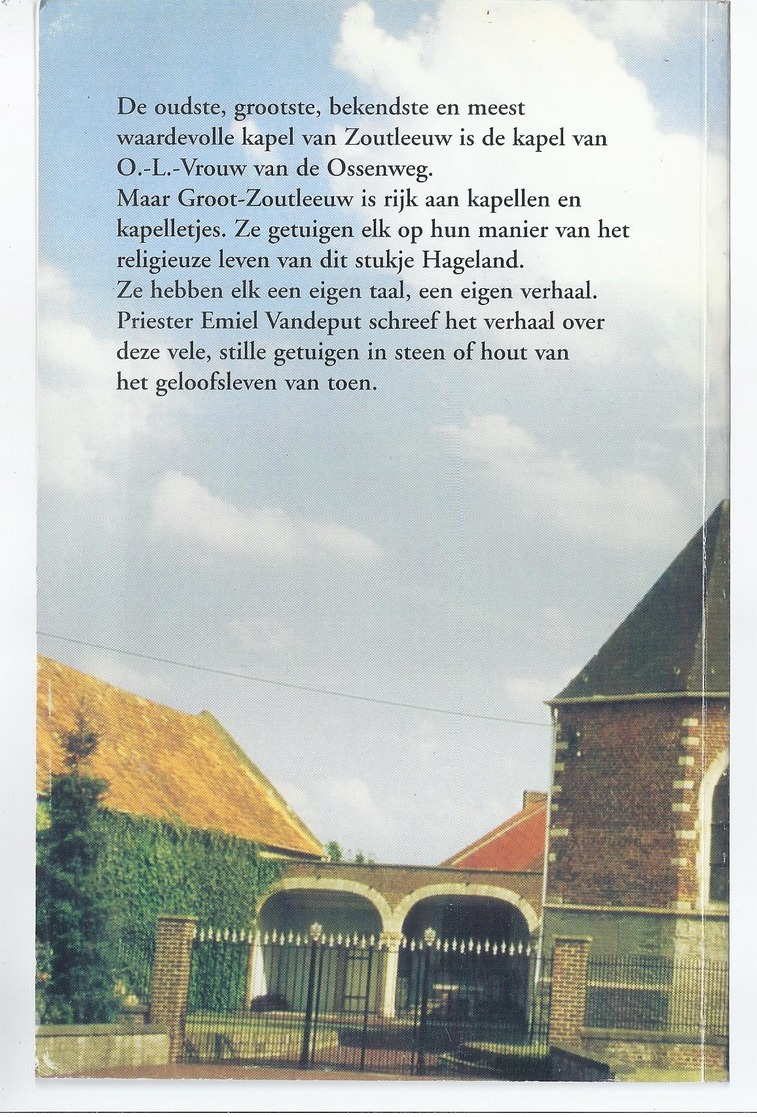 1996 ONZE-LIEVE-VROUW VAN DE OSSENWEG EN DE KAPELLEN VAN GROOT-ZOUTLEEUW MET PLAN - Storia