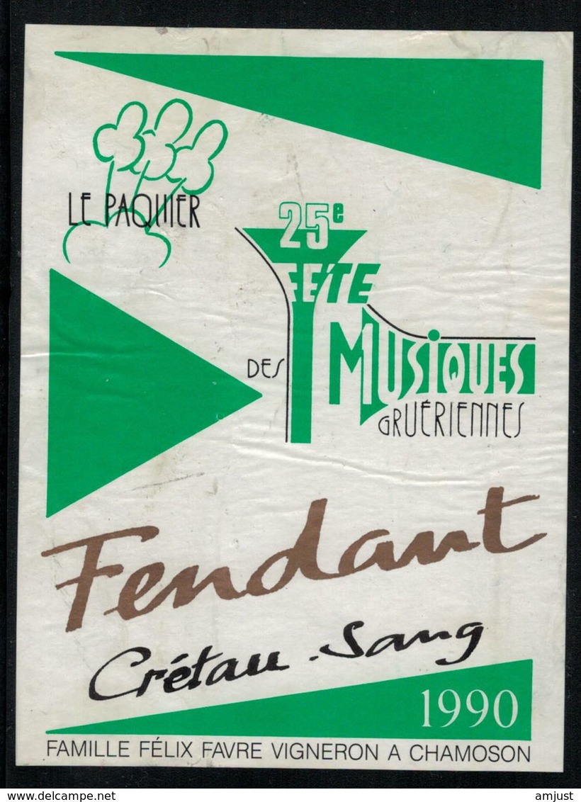 Etiquette De Vin // Fendant, 25ème Fête Des Musiques Gruyèriennes 1990 Le Paquier, Fribourg, Suisse - Muziek & Instrumenten