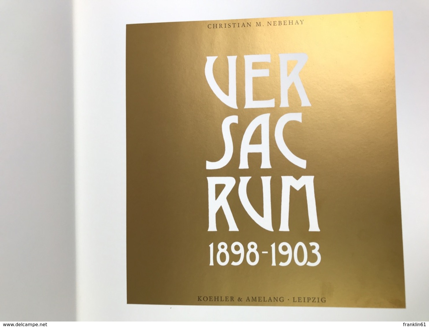 Ver Sacrum 1898 - 1903. - Other & Unclassified