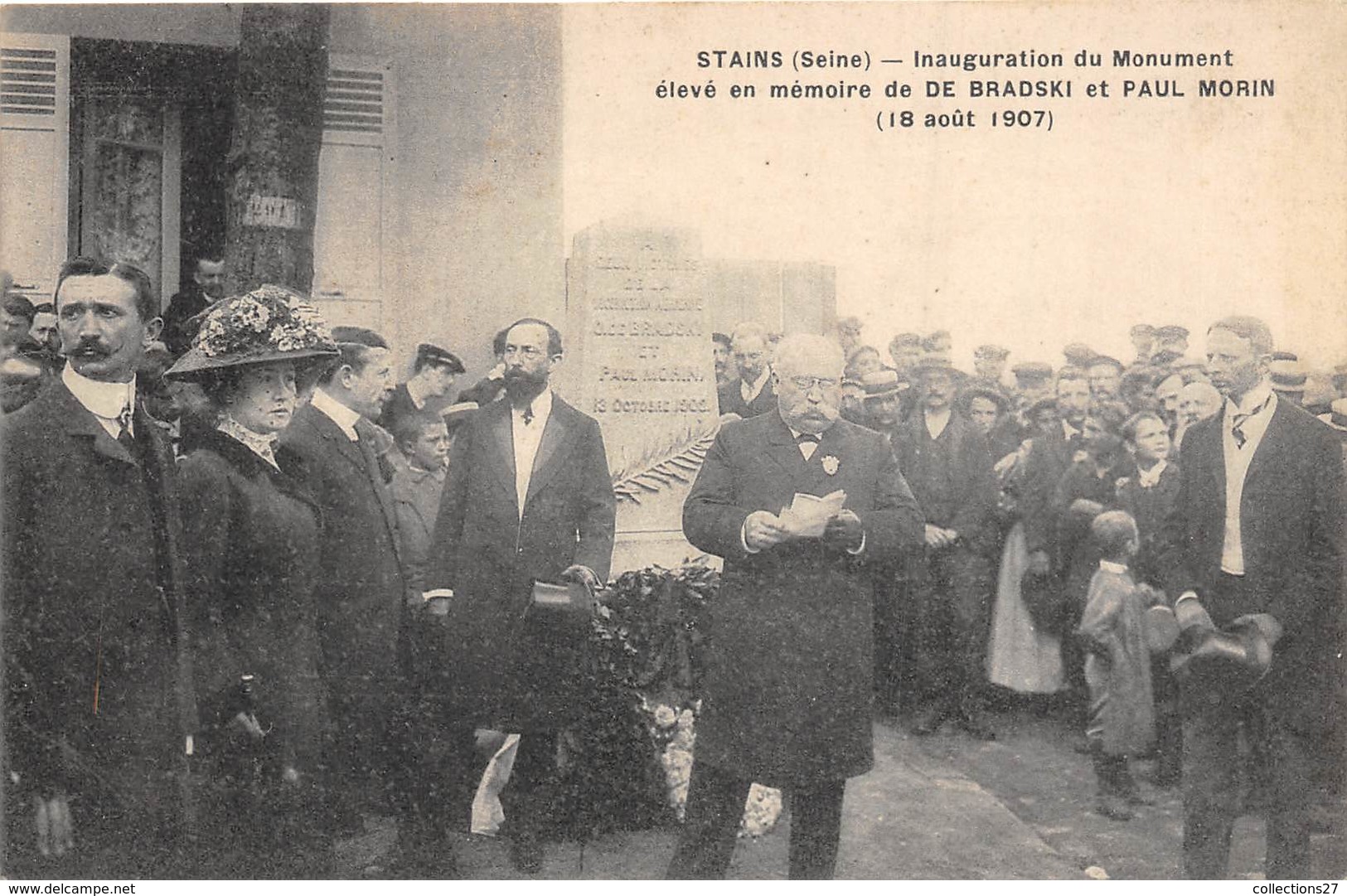 93-STAINS- INAUGURATION DU MONUMENT ELEVE EN MEMOIRE DE DE BRADSKI ET PAUL MORIN 18 AOUT 1907 - Stains