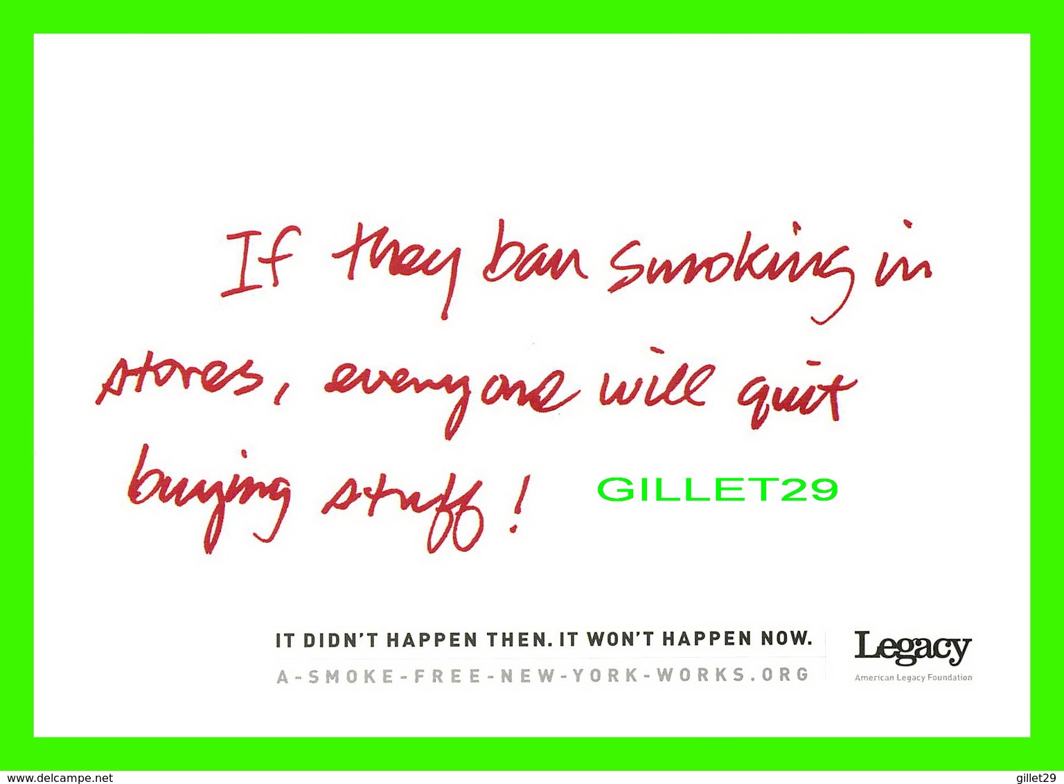 ADVERTISING, PUBLICITÉ -AMERICAN LEGACY FOUNDATION - IF THEY BAN SMOKING IN STORES, EVERY ONE WILL QUIT BUYING STUFF ! - - Pubblicitari