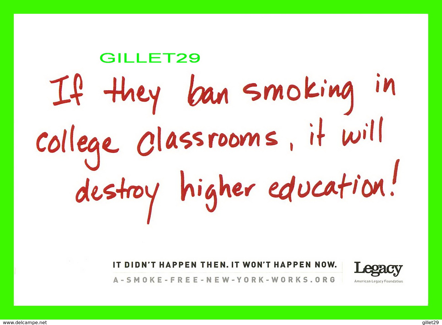 ADVERTISING, PUBLICITÉ -AMERICAN LEGACY FOUNDATION - IF THEY BAN SMOKING IN COLLEGE CLASSROOMS,  IT WILL DESTROY - Publicité