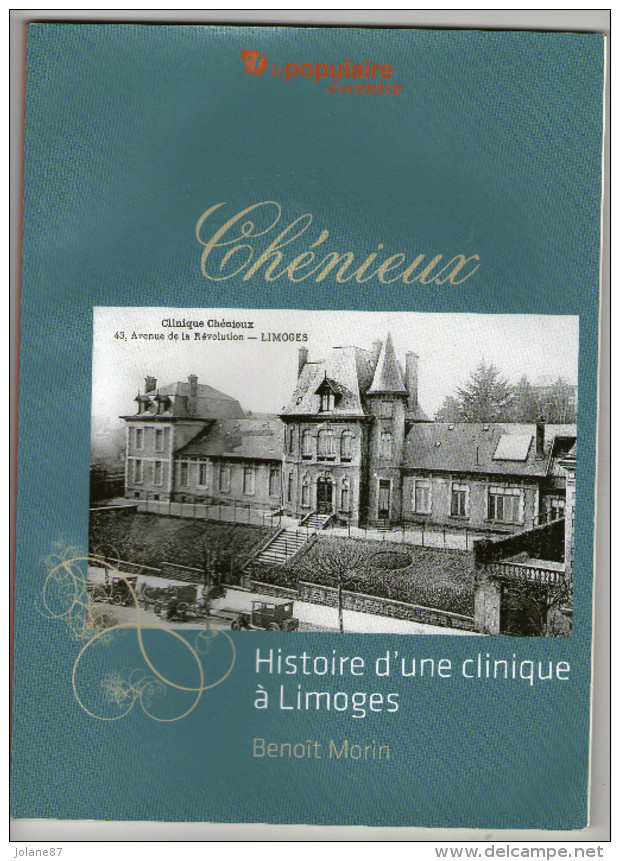 LIVRE   87     CHENIEUX      HISTOIRE D UNE CLINIQUE A LIMOGES          BENOIT MORIN - Limousin