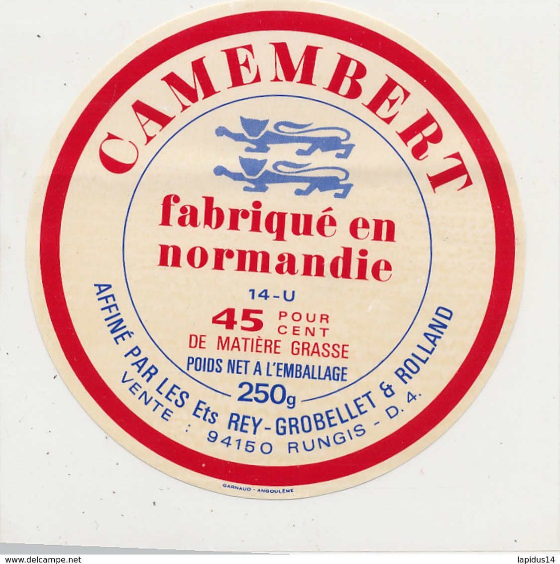 V 804 / ETIQUETTE  FROMAGE    CAMEMBERT 14 U. AFFINE ETS REY GROBELLET - Fromage