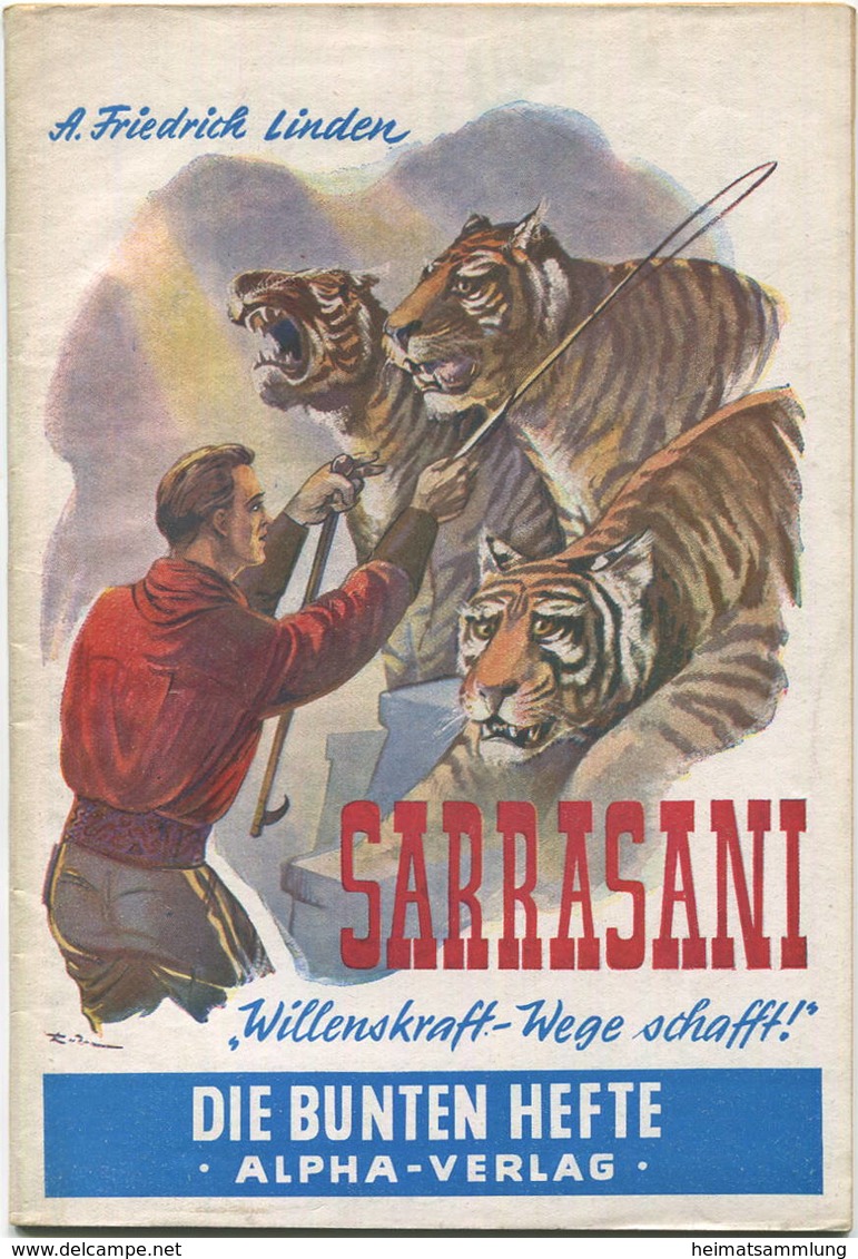 Sarrasani Willenskraft Wege Schafft 1949 Erste Auflage - Die Bunten Hefte Nr. 11 - Alpha-Verlag Bern - 34 Seiten Mit 12 - Sonstige & Ohne Zuordnung