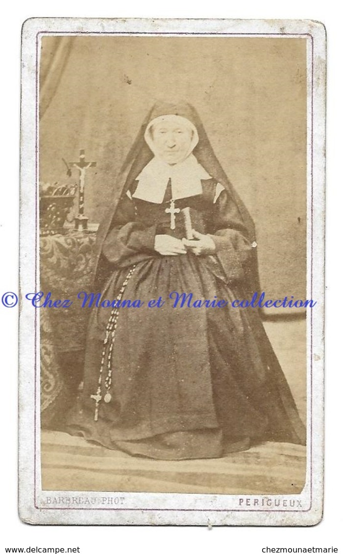 PERIGUEUX - SOEUR NONNE MERE RELIGIEUSE - DORDOGNE - PHOTO CDV BARBREAU - Anciennes (Av. 1900)