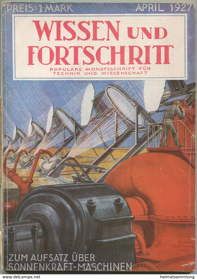 Wissen Und Fortschritt 1927 - 144 Seiten - Populäre Monatszeitschrift Für Technik Und Wissenschaft - U. A. Sonnenkraft M - Sonstige & Ohne Zuordnung