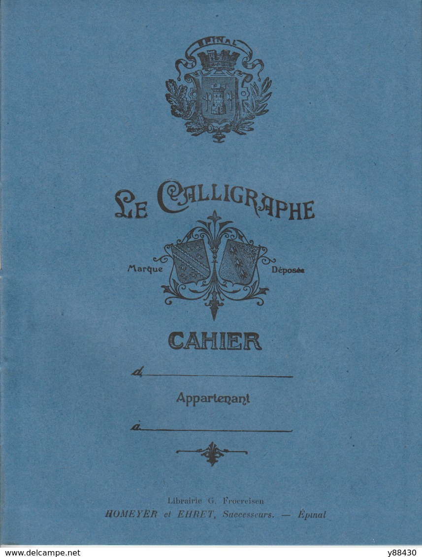 Cahier D'Ecolier BLEU Avec Son BUVARD - LE CALLIGRAPHE - HOMEYER & EHRET à EPINAL. 88 - Années 50/60 -  8 Scannes - Other & Unclassified