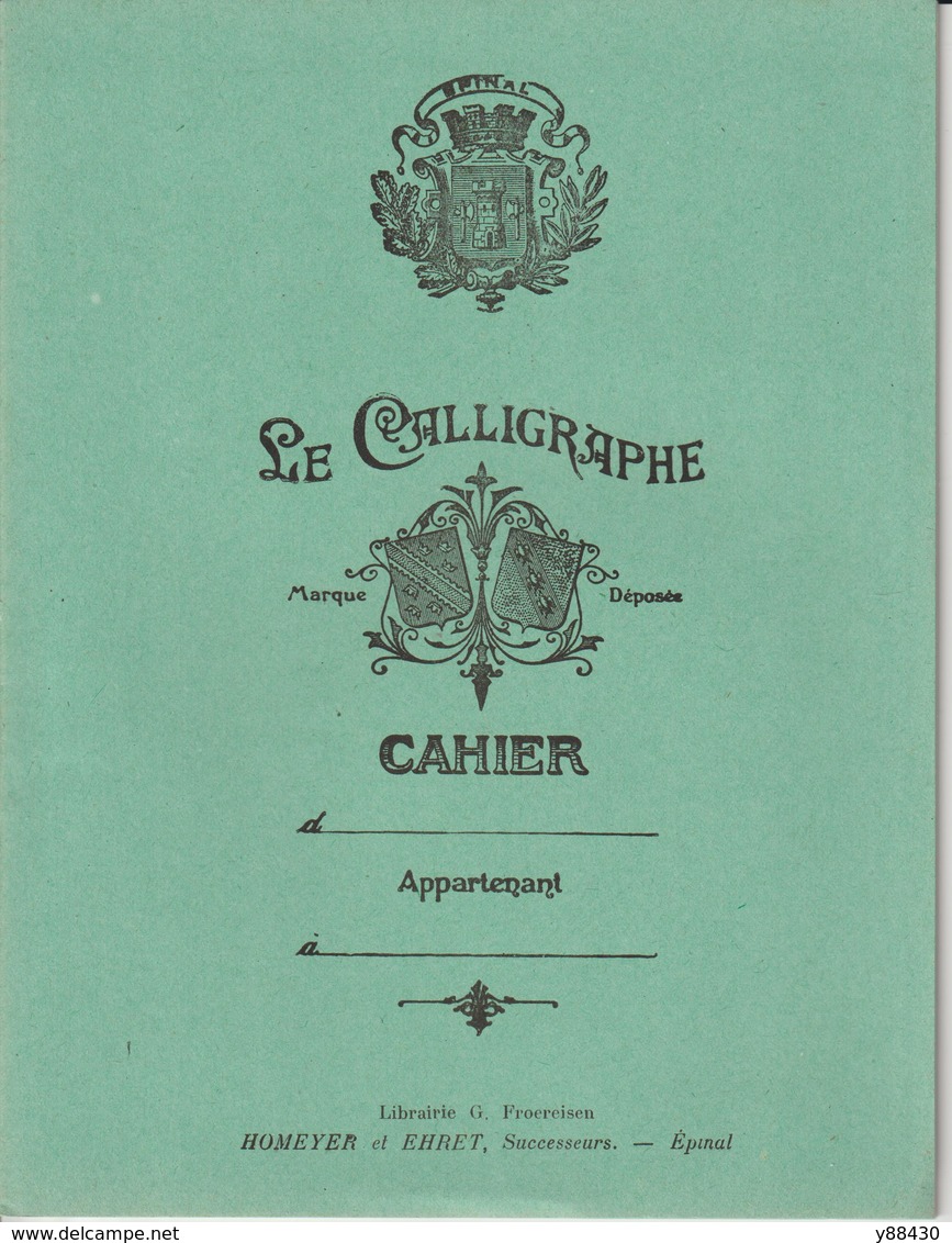 Cahier D'Ecolier VERT Avec Son BUVARD - LE CALLIGRAPHE - HOMEYER & EHRET à EPINAL. 88 - Années 50/60 -  8 Scannes - Autres & Non Classés