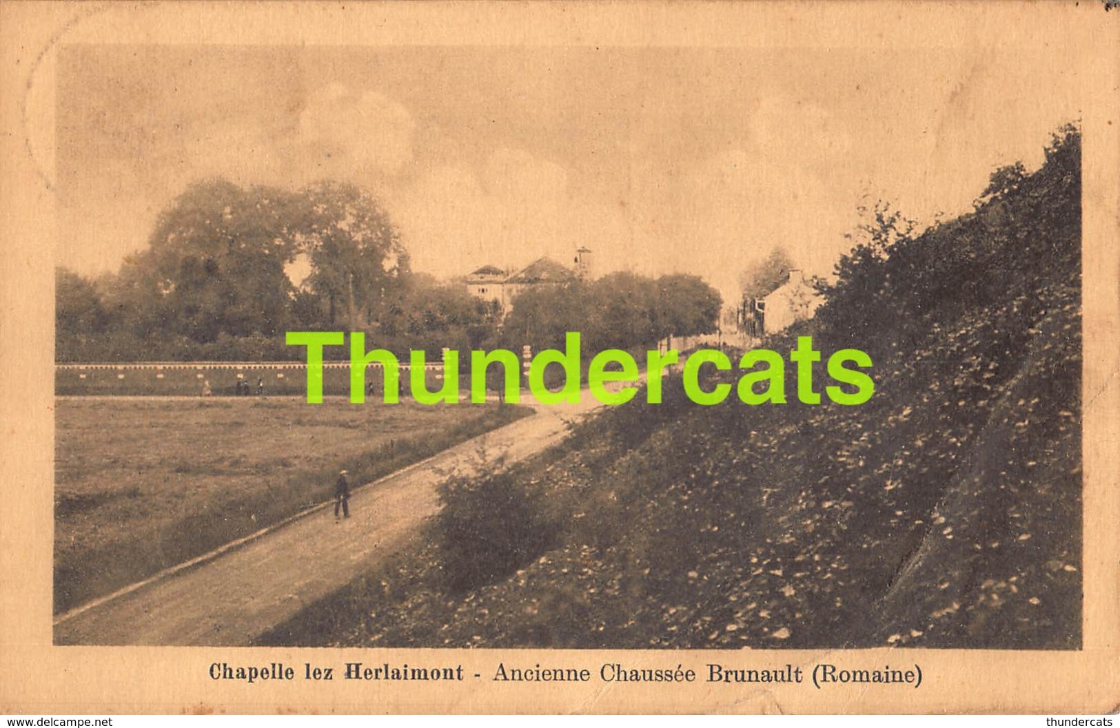 CPA CHAPELLE LEZ HERLAIMONT ANCIENNE CHAUSSEE BRUNAULT ROMAINE ( PLI - CREASE - PLOOI ) - Chapelle-lez-Herlaimont