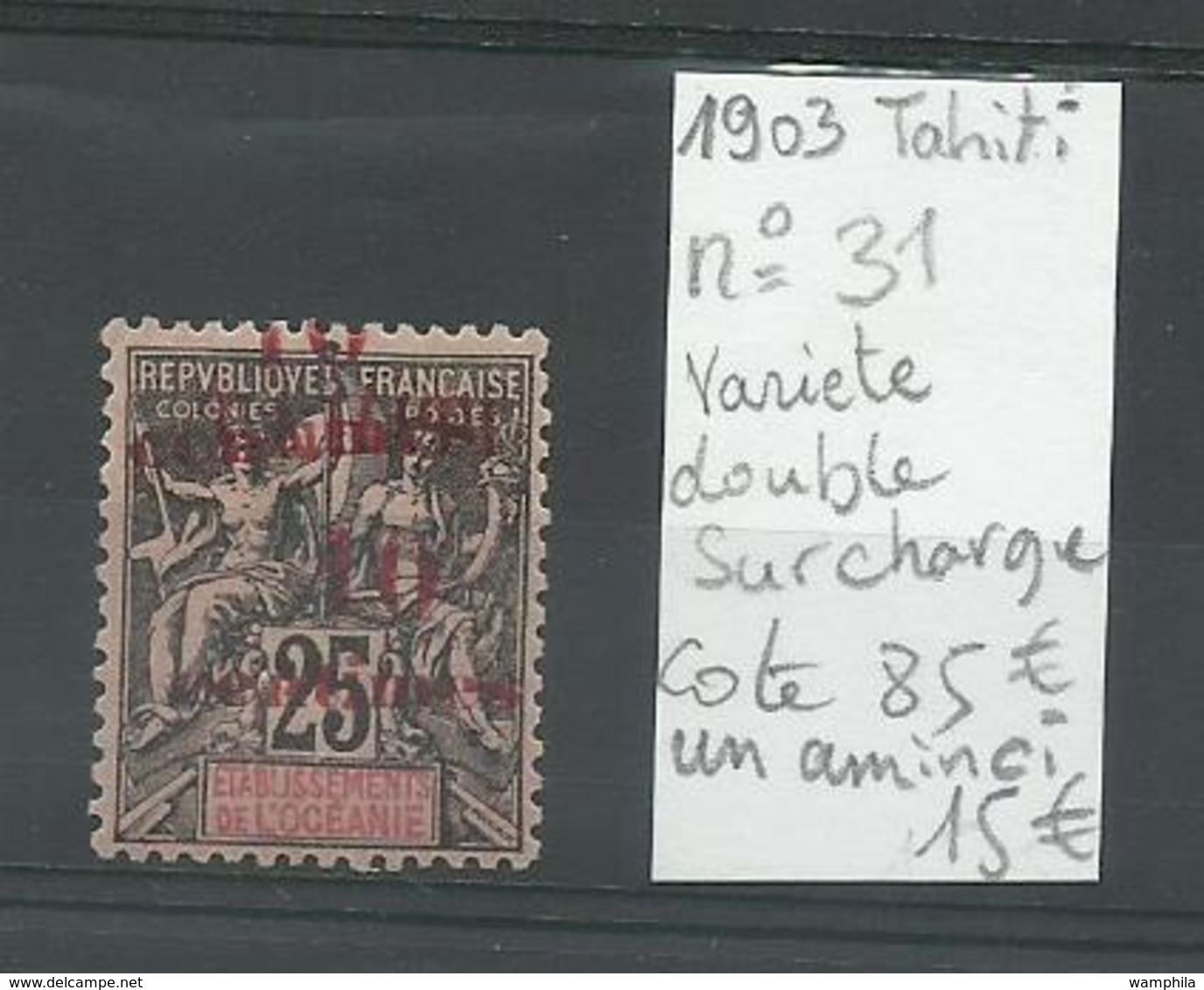 Tahiti 1903, N° 31 Variété, Double Surcharge, Cote YT 85 € - Tahiti