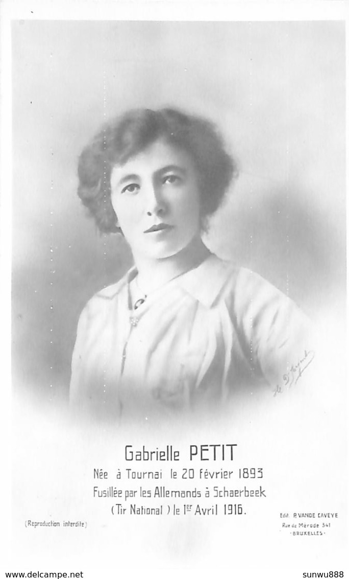 Gabrielle PETIT, Née à Tournai, Fusillée Par Les Allemands à Schaerbeek - Schaerbeek - Schaarbeek