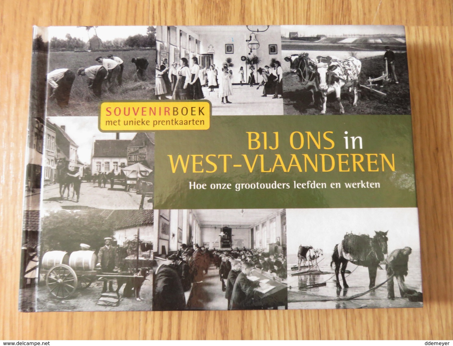 Bij Ons In West-Vlanderen Siegfried Debaeke 220blz Ed. De Klaproos - Histoire