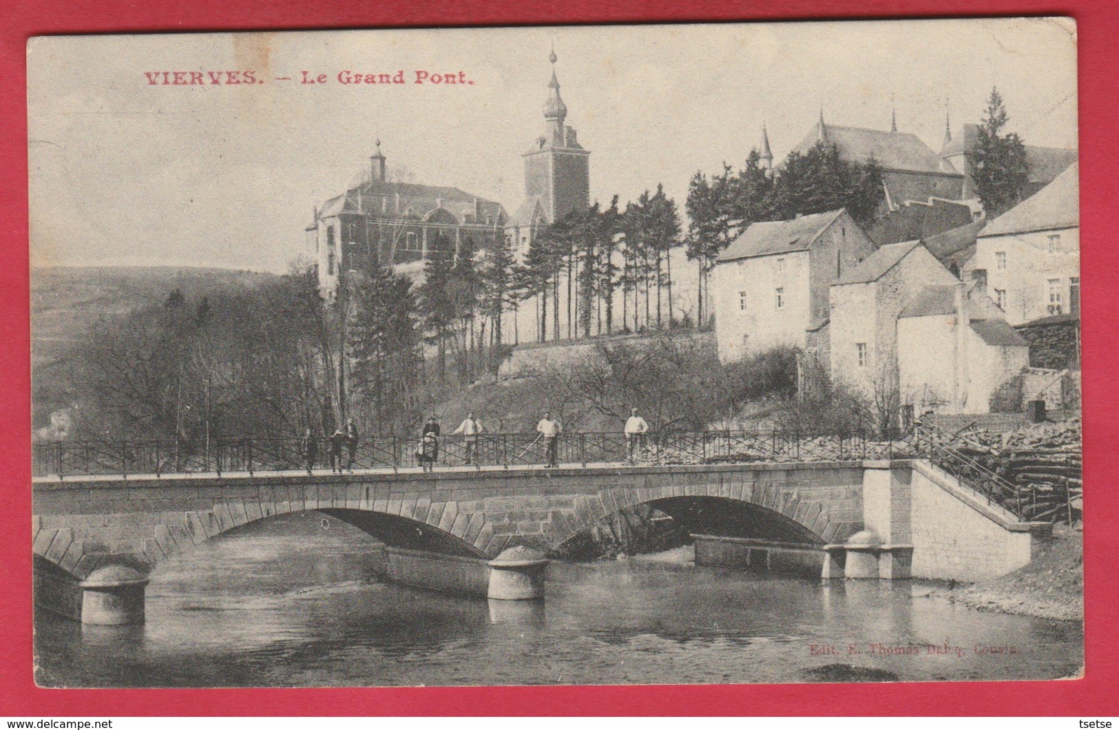 Vierves - Le Grand Pont ... Personnages Sur Le Pont ( Voir Verso ) - Viroinval