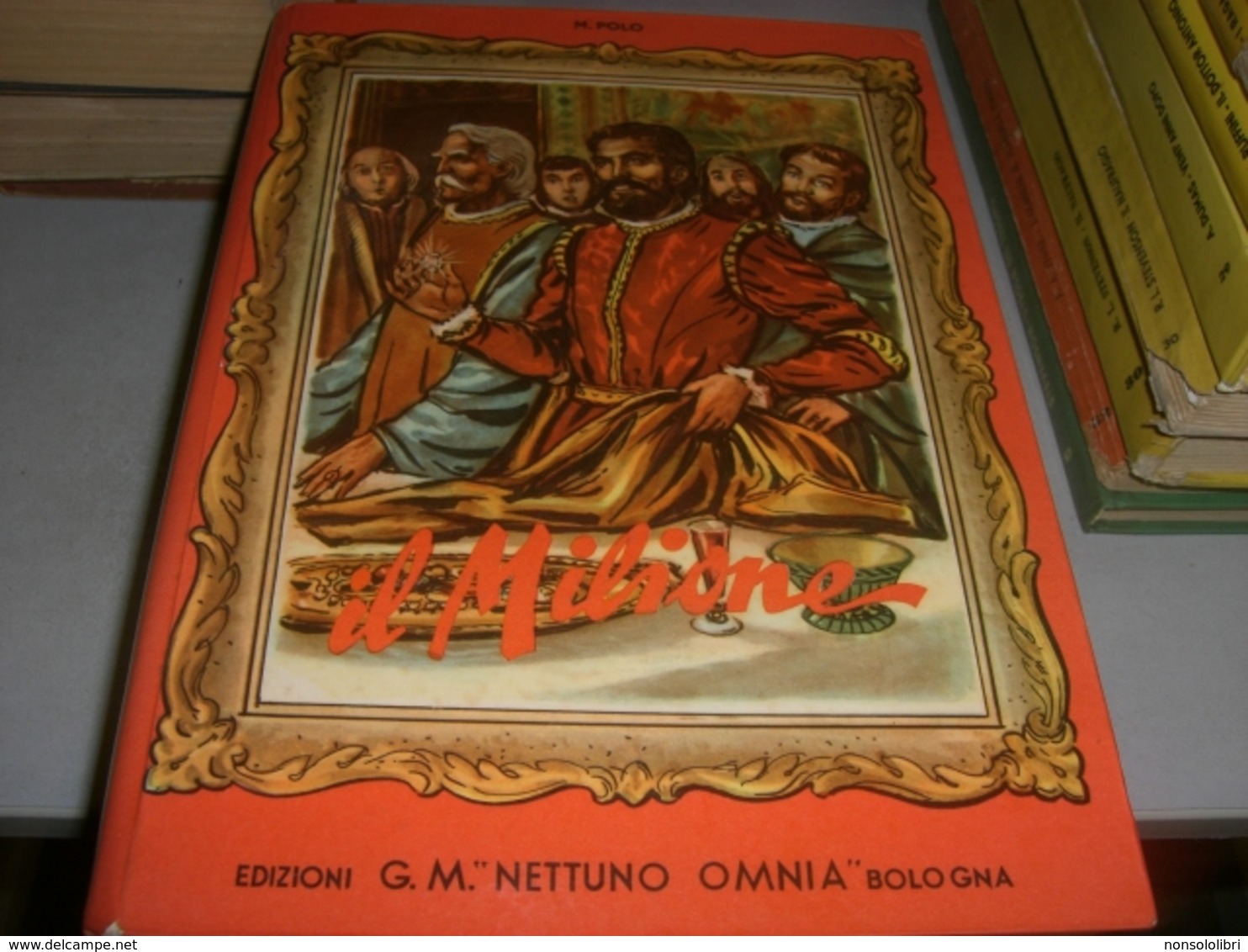 LIBRO IL MILIONE-EDIZIONE G.M NETTUNO OMNIA 1954 - Classici