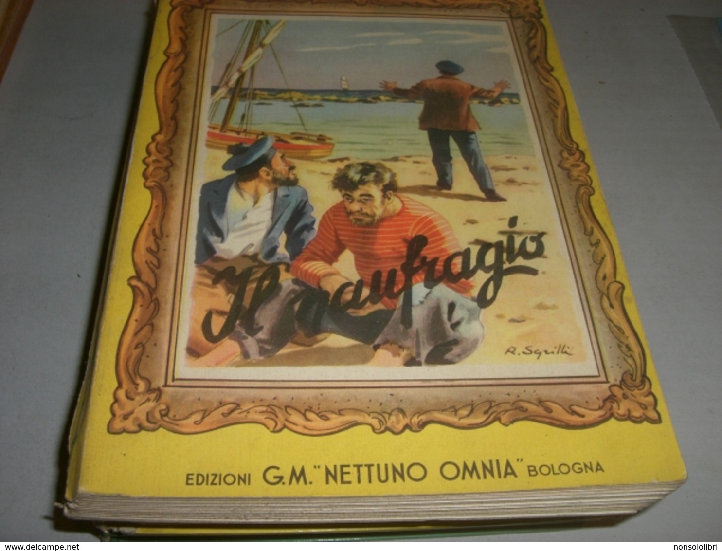 LIBRO IL NAUFRAGIO -EDIZIONI G.M OMNIA NETTUNO 1954-ILLUSTRAZIONE SGRILLI - Classici