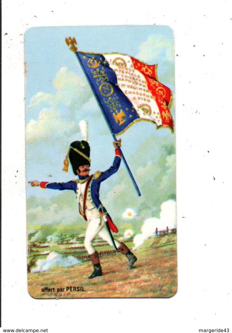 CHROMOS LESSIVE PERSIL - PORTE-DRAPEAU DE NAPOLEON - 1 ER CHASSEUR A PIED DE LA GARDE 1813 - Autres & Non Classés