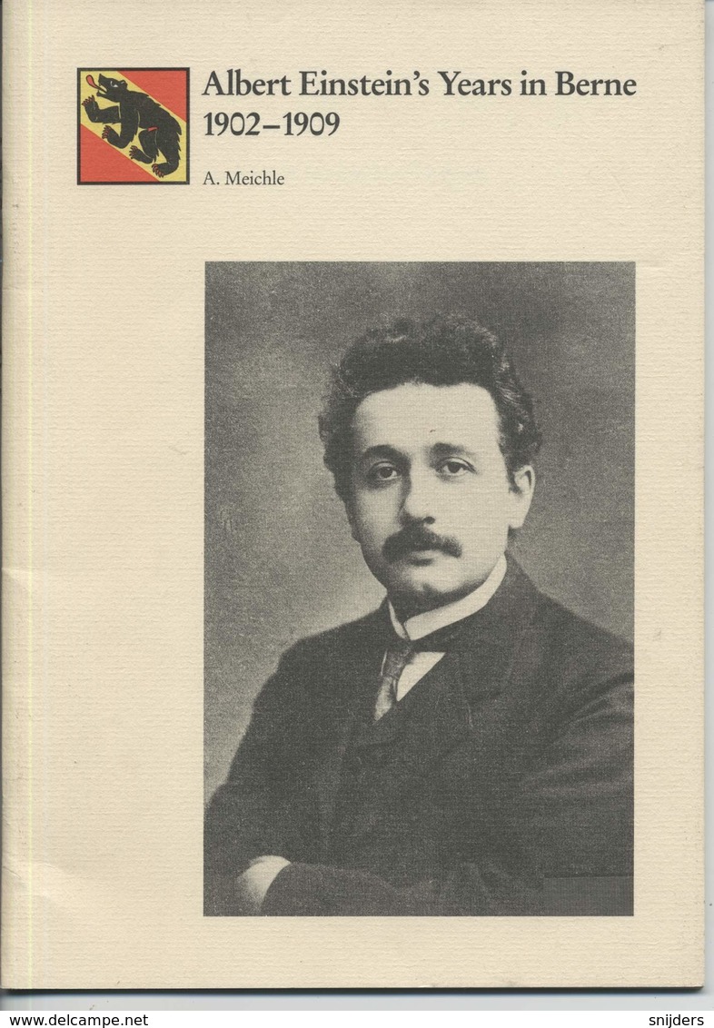 Albert Einstein's Years In Berne 1902-1909 - Wetenschappen/Psychologie