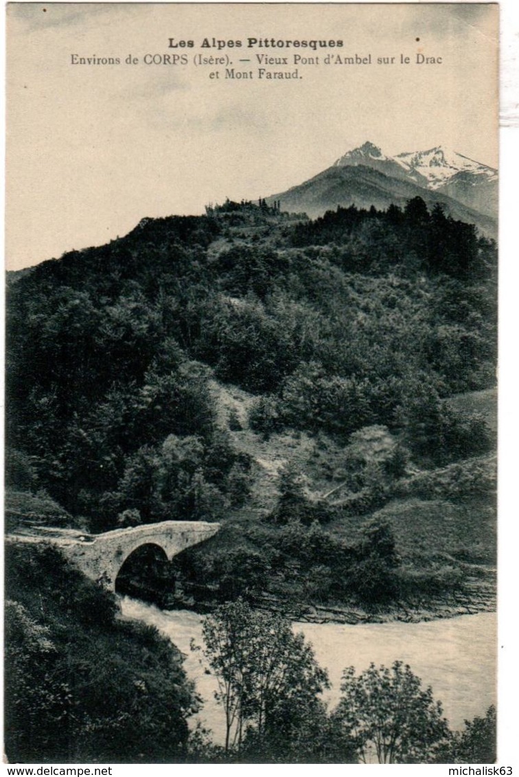 4RZ 143. ENVIRONS DE CORPS - VIEUX PONT D' AMBEL SUR LE DRAC ET MOND FARAUD - Corps