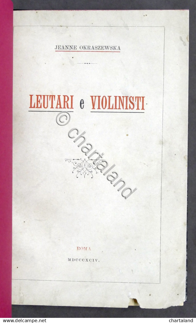 Musica Liutai - J. Okraszewska - Leutari E Violinisti - 1^ Ed. 1894 - Non Classificati