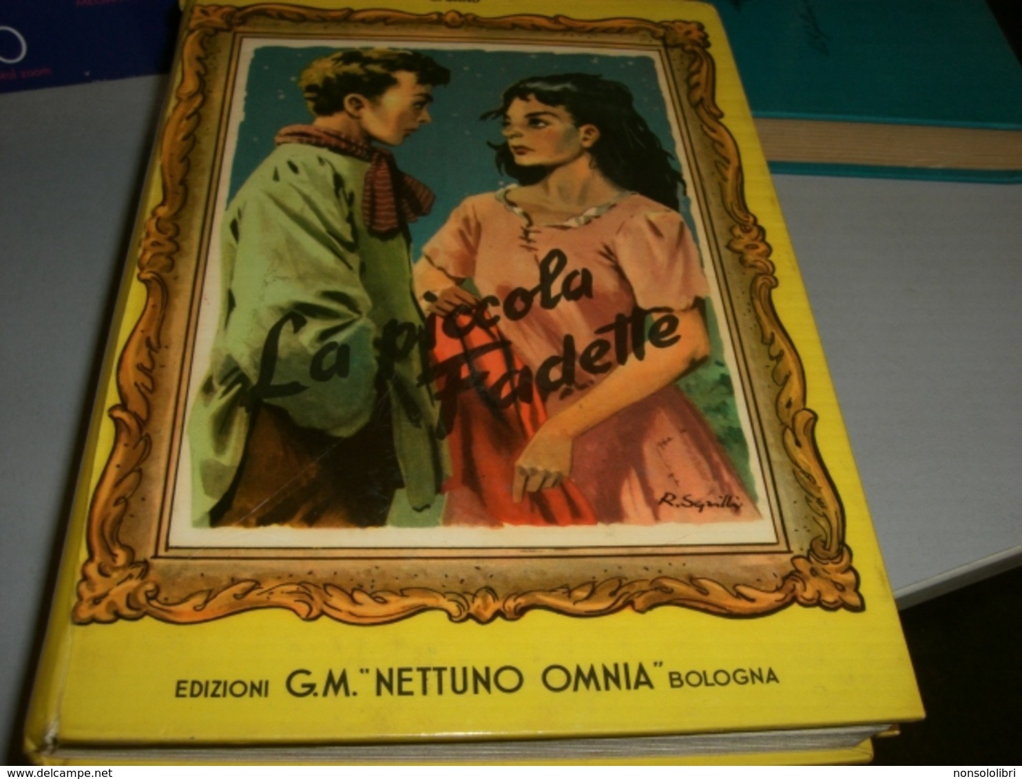 LIBRO LA PICCOLA FADETTE -ILLUSTRATO SGRILLI -EDIZIONI G.M NETTUNO OMNIA 1954 - Classici