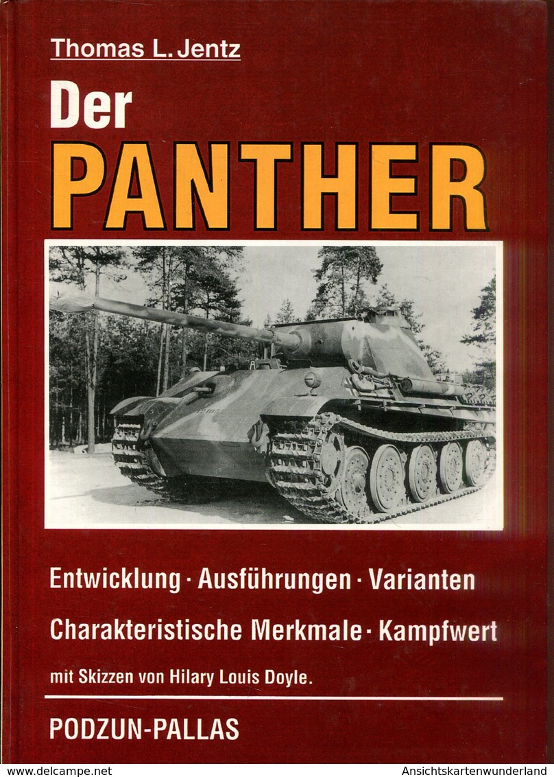 Der Panther - Entwicklung, Ausführungen, Varianten, Charakteristische Merkmale, Kampfwert. Jentz, Thomas L. - Deutsch