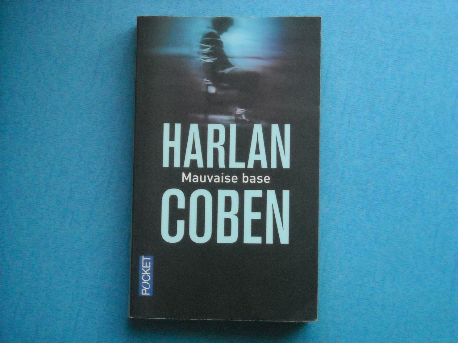 HARLAN COBEN - Mauvaise Base -   La Nouvelle Heurte Myron,comme Une Batte De Base-ball;;Clu Haid,joueur................. - Autres & Non Classés