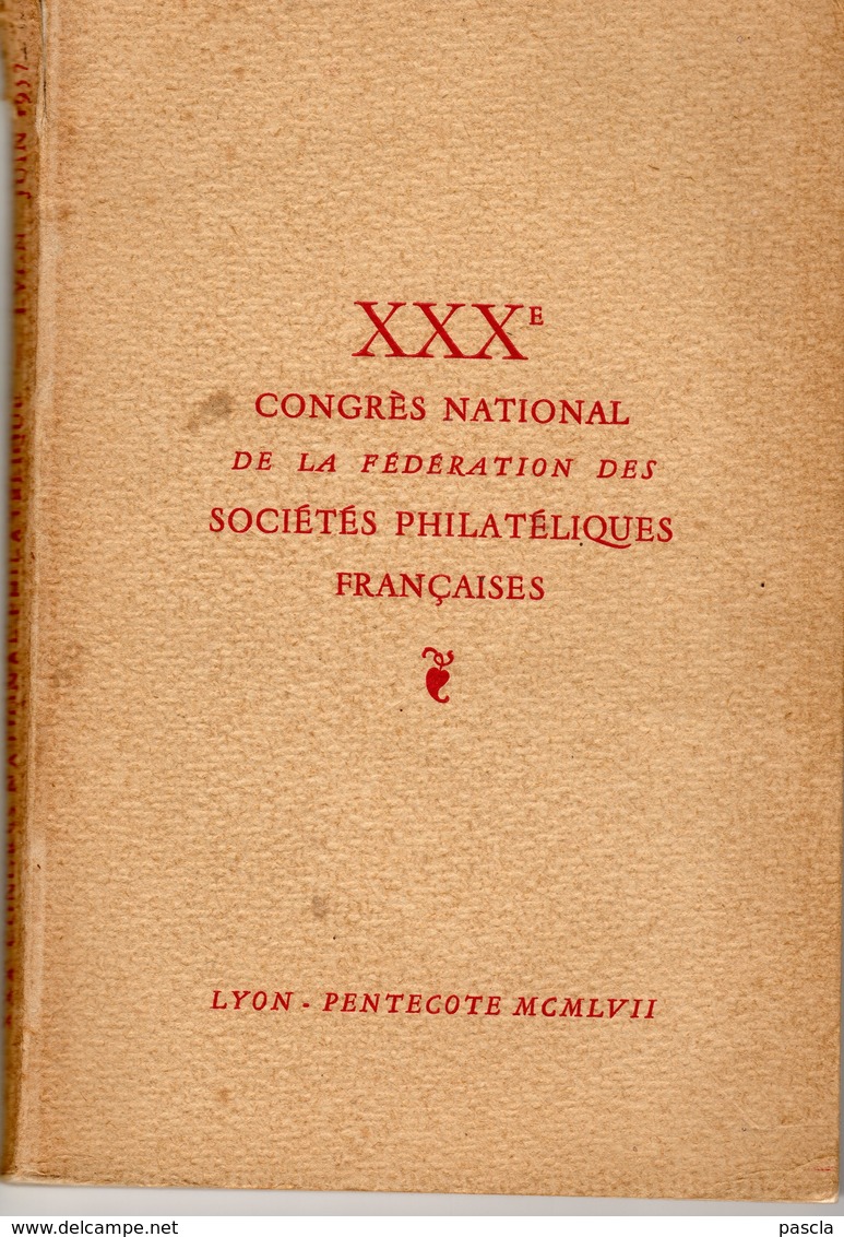 XXX Congrés National De La Federation Des Sociétés Philatéliques Françaises - Lyon 1957 - Andere & Zonder Classificatie